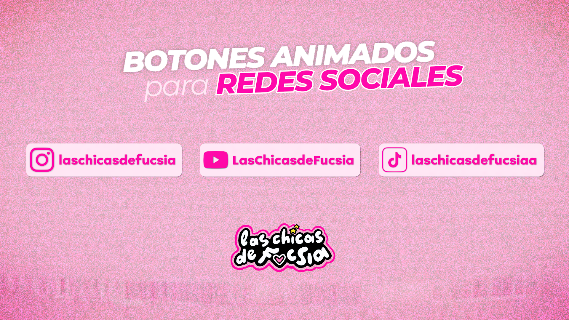 Vista previa: Botones Animados para RRSS - Las Chicas de Fucsia